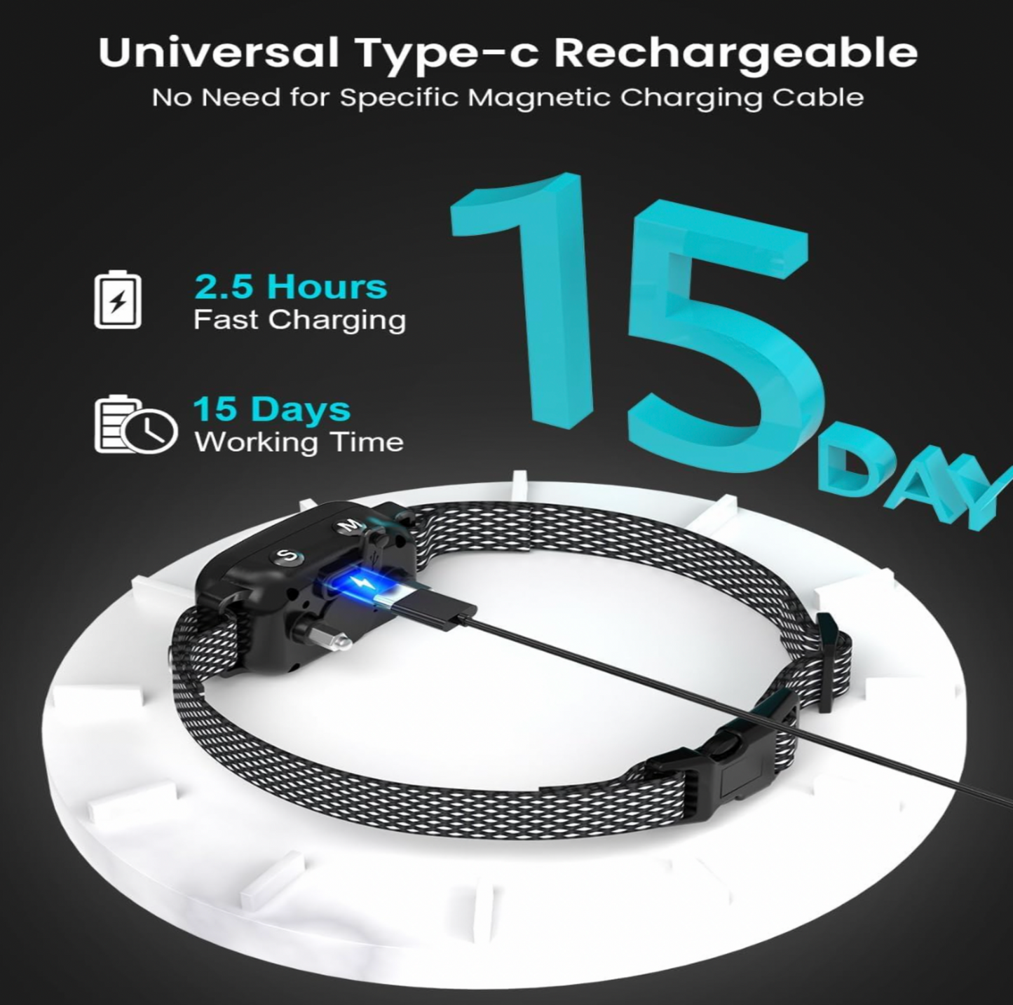 Collier anti-aboiement enroulé en cercle avec câble USB-C branché, grand graphique 15 Day, mentions Universal Type-c Rechargeable, 2.5 Hours Fast Charging et 15 Days Working Time