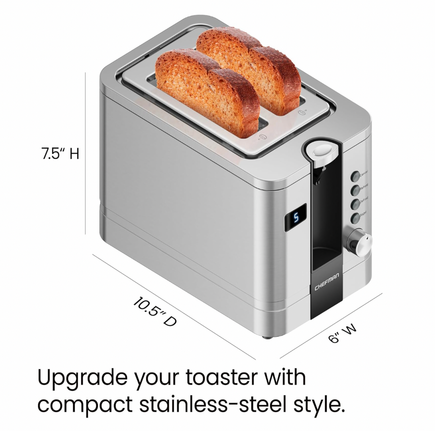 Grille-pain Chefman 2 tranches en acier inoxydable avec mentions de dimensions 7,5 pouces de hauteur, 10,5 pouces de profondeur et 6 pouces de largeur et pain grillé